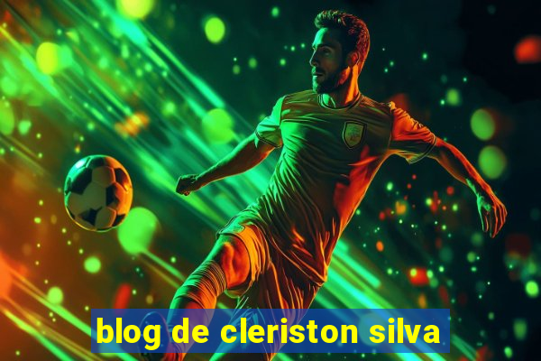 blog de cleriston silva